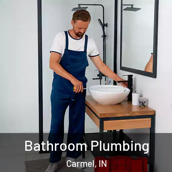  Bathroom Plumbing Carmel, IN