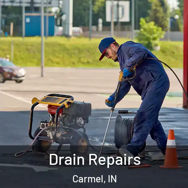  Drain Repairs Carmel, IN