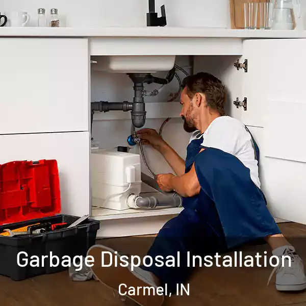  Garbage Disposal Installation Carmel, IN